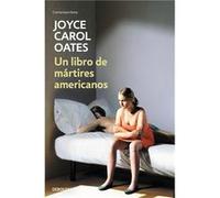 Un Libro De Martires Americanos Oates, Joyce Carol (Auteur)