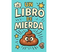 UN LIBRO DE MIERDA: El registro más apestoso… y más útil de tu paternidad