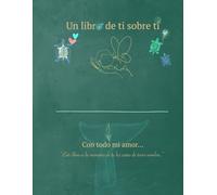 Un libro para ti sobre ti: Diario de mamá