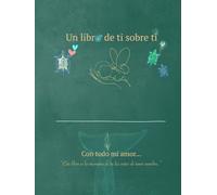 Un libro para ti sobre ti: Diario de mamá