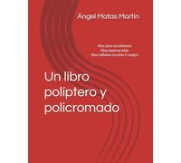 Un libro políptero y policromado: Alas para un elefante - Alas equivocadas - Alas talladas en pino y sangre