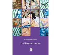 Un lien sans nom - Catherine Mirande - Du Pantheon Eds - broché - Roman