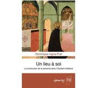 Un lieu à soi Dominique Iogna-Prat (Auteur)