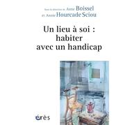 Un lieu à soi : habiter avec un handicap
