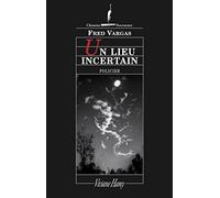 Un lieu incertain