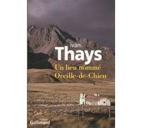 Un lieu nommé Oreille-de-Chien Iván Thays (Auteur), Laura Alcoba (Traduction)