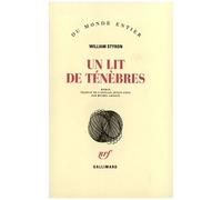 William Styron – Un lit de ténèbres – Trad. Michel Arnaud – Gallimard – Livre