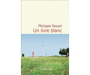 Un livre blanc - Philippe Vasset - Flammarion - broché - Roman