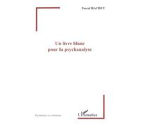 Un livre blanc pour la psychanalyse