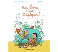 Un livre, c'est magique ! Arnaud Alméras (Auteur), Pascal Robin (Illustration)