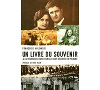 Un livre du souvenir: À la recherche d'une famille juive décimée en Pologne