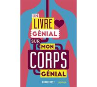 Un livre génial sur mon corps génial