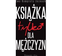 Un livre juste pour les hommes - Ewa Kempisty-Jeznach (Ratgeber auf Polnisch)