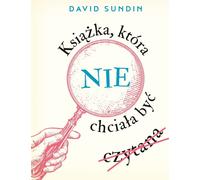 Un livre qui ne voulait pas être lu - David Sundin (Märchen und Erzählungen auf Polnisch)