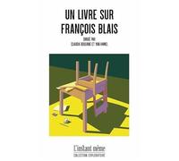 Un livre sur François Blais
