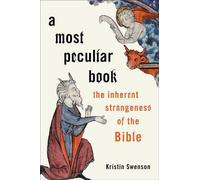 Un livre très particulier : L'étrangeté inhérente à la Bible