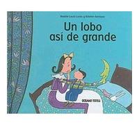 Un lobo asi de grande/ A Wolf Like That Of Big, Primeras Travesias Natalie Louis-Lucas (Auteur)
