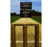 Un long adieu Steven Carroll (Auteur)