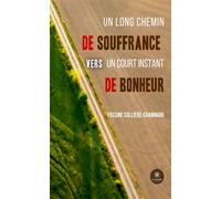 Un long chemin de souffrance vers un court instant de bonheur - Yassine Colliere-Chammari - Le Lys Bleu - broché - Poésie