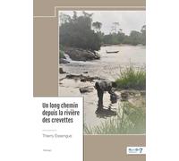 Un long chemin depuis la rivière des crevettes