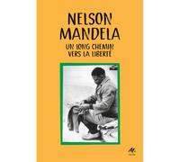Un long chemin vers la liberté - Nelson Mandela - Ecole Des Loisirs - broché - Roman adolescent