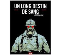 Laurent-Frédéric Bollée – Un Long Destin de sang – Intégrale – Cartonné