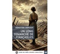 Un long dimanche de fiancailles Grands caractères, édition accessible pour les malvoyants - Sébastien Japrisot - Voir De Pres - broché - Roman