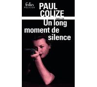 Paul Colize – Un long moment de silence – Gallimard