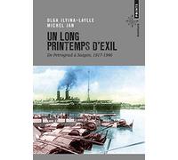 Olga Ilyina-Laylle – Un long printemps d'exil – De Petrograd à Saigon, 1917-1946 – Poche