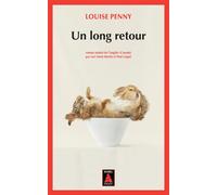 Louise Penny - Un long retour - Une enquête de l'inspecteur-chef Armand Gamache - Actes Sud