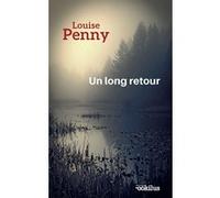 Un long retour Louise Penny (Auteur)