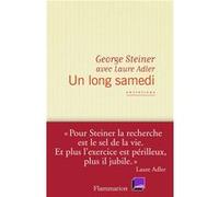 George Steiner, Laure Adler – Un long samedi – Entretiens – Broché – Flammarion