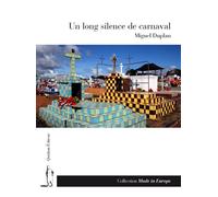 Un long silence de carnaval - Miguel Duplan - Quidam - broché - Roman