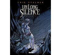Un Long Silence Tome 2 - Que La Fête Commence !