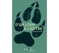 Un loup à l'autre - Camille Krafft - Antipodes - broché - Essai