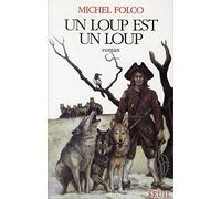 Un loup est un loup