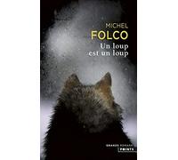 Un loup est un loup de Folco, Michel (2007) Poche