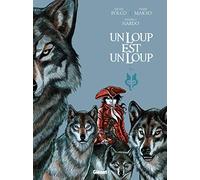 Un loup est un loup - Tome 02