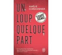 Un loup quelque part Amélie Cordonnier (Auteur)