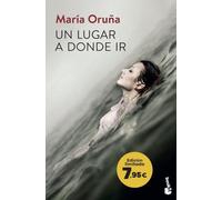 Un lugar a donde ir (Los libros del Puerto Escondido 2): Edición limitada a precio especial