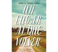 Un Lugar Al Que Volver - [Livre en VO] Pérez Ledo, Jose A (Auteur)