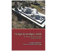 Un Lugar De Nostalgia Y Miedo