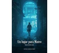 Un lugar para Mateo: Basado en hechos reales