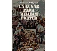Un lugar para William Porter: O. Henry en Anchuria