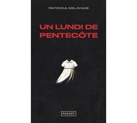 Un lundi de Pentecôte Patricia Delahaie (Auteur)