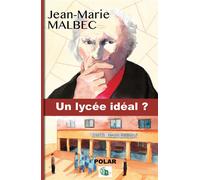 Un lycée idéal De Charles Fourier à Ithuriel - Jean-Marie Malbec - Douro - broché - Roman