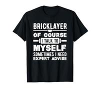 Un maçon, parle à moi, un expert, conseille, fun T-Shirt