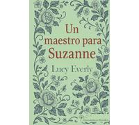 Un maestro para Suzanne: Amor y escándalo en la Inglaterra de la Regencia