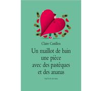 Un maillot de bain une pièce avec des pastèques et des ananas - Claire Castillon - Medium - broché - Roman junior dès 9 ans