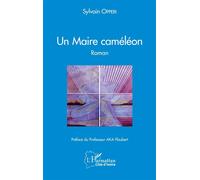 Un Maire caméléon. Roman - Sylvain Opperi - L'harmattan - broché - Roman